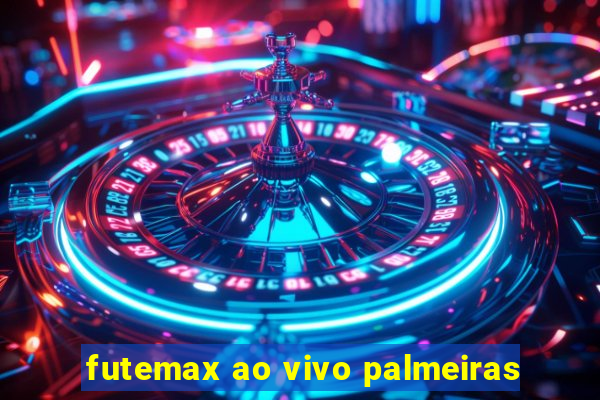 futemax ao vivo palmeiras